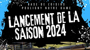 Ouverture de la base de loisirs pour la saison 2024.